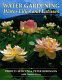 Water gardening : water lilies and lotuses /