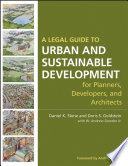 A legal guide to urban and sustainable development for planners, developers, and architects /