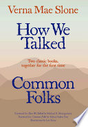 How we talked and Common folks /