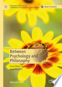 Between Psychology and Philosophy : East-West Themes and Beyond  /