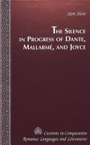 The silence in progress of Dante, Mallarmé, and Joyce /