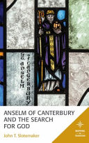 Anselm of Canterbury and the search for God /