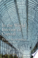 In the world interior of capital : for a philosophical theory of globalization /