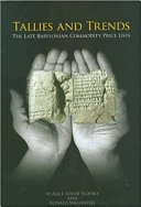 Tallies and trends : the late Babylonian commodity price lists /