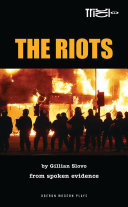 The riots : from spoken evidence /