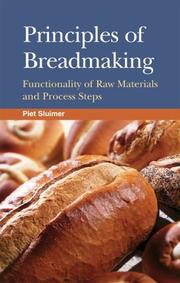 Principles of breadmaking : functionality of raw materials and process steps /