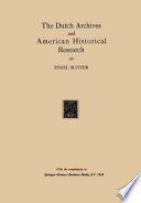The Dutch archives and American historical research /