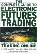 The guide to electronic futures trading /