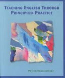 Teaching English through principled practice /