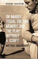 On images, visual culture, memory and the play without a script /