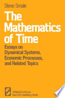 The Mathematics of Time : Essays on Dynamical Systems, Economic Processes, and Related Topics /