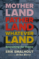 Motherland, fatherland, whateverland : searching for home /