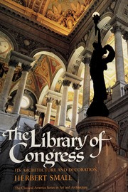 The Library of Congress, its architecture and decoration /