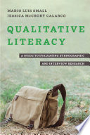 Qualitative literacy : a guide to evaluating ethnographic and interview research /