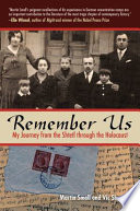 Remember us : my journey from the shtetl through the Holocaust /