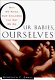 Our babies, ourselves : how biology and culture shape the way we parent /