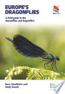 Europe's dragonflies : a field guide to the damselflies and dragonflies /
