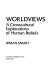 Worldviews, crosscultural explorations of human beliefs /