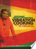 Vibration cooking, or, the travel notes of a Geechee girl /