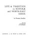 Life & tradition in Suffolk and north-east Essex /