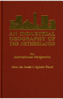 An industrial geography of the Netherlands : an international perspective /