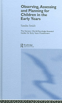 Observing, assessing and planning for children in the early years /