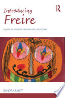 Introducing Freire : a guide for students, teachers and practitioners /