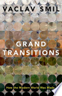 Grand transitions : how the modern world was made /