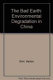 The bad earth : environmental degradation in China /