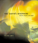 The earth's biosphere : evolution, dynamics, and change /