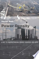 Power density : a key to understanding energy sources and uses /