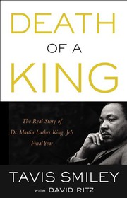 Death of a King : [the real story of Dr. Martin Luther King Jr.'s final year] /