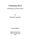 Cataloging music : a manual for use with AACR 2 /