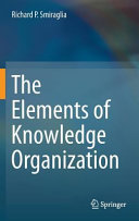 The elements of knowledge organization /