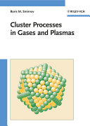 Cluster processes in gases and plasmas /