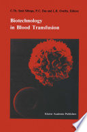 Biotechnology in blood transfusion : Proceedings of the Twelfth Annual Symposium on Blood Transfusion, Groningen 1987, organized by the Red Cross Blood Bank Groningen-Drenthe /