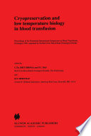 Cryopreservation and low temperature biology in blood transfusion : Proceedings of the Fourteenth International Symposium on Blood Transfusion, Groningen 1989, organised by the Red Cross Blood Bank Groningen-Drenthe /