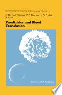 Paediatrics and Blood Transfusion : Proceedings of the Fifth Annual Symposium on Blood Transfusion, Groningen 1980 organized by the Red Cross Bloodbank Groningen-Drenthe /