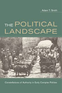 The political landscape : constellations of authority in early complex polities /