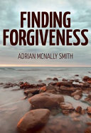 Finding forgiveness /