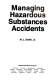 Managing hazardous substances accidents /