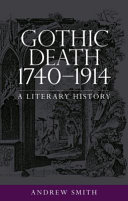 Gothic death 1740-1914 : a literary history /