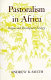 Pastoralism in Africa : origins and development ecology /