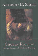 Chosen peoples : sacred sources of national identity /
