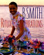 B. Smith : rituals & celebrations /