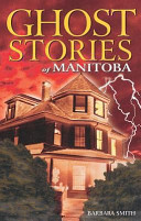 Ghost stories of Manitoba /