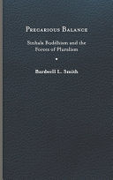 Precarious balance : Sinhala Buddhism and the forces of pluralism /
