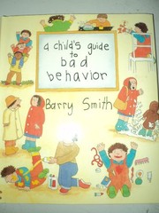 A child's guide to bad behavior /