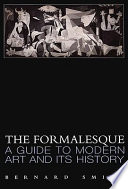 The formalesque : a guide to modern art and its history /