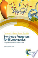 Synthetic Receptors for Biomolecules : Design Principles and Applications.